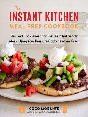 cover image of The Instant Kitchen Meal Prep Cookbook